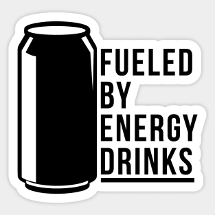 Fueled By Energy Drinks Sticker